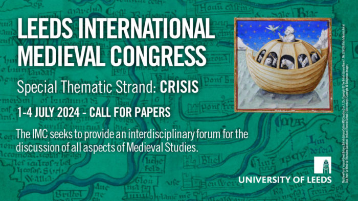 Postcard advertising Leeds International Medieval Congress 2024. Text reads: Leeds International Medieval Congress. Special Thematic Strand: Crisis. 1-4 July 2024 - Call for Papers. the IMC seeks to provide an interdisciplinary forum for the discussion of all aspects of Medieval Studies. Features the University of Leeds logo and an image of Noah's ark from a medieval manuscript. For information on attribution of image and full description, email imc@leeds.ac.uk.